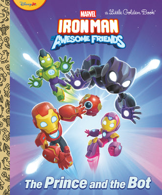 Book cover of The Prince and the Bot! (Iron Man and His Awesome Friends) by Behling, Steve