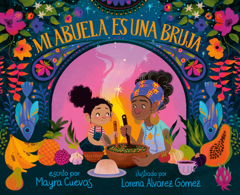 Book cover of Mi Abuela Es Una Bruja (My Abuela Is a Bruja Spanish Edition) by Cuevas, Mayra