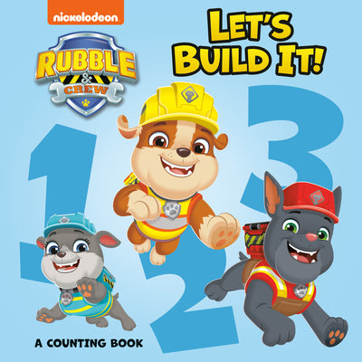 Book cover of Let's Build It! a Counting Book (Paw Patrol: Rubble & Crew) by Random House