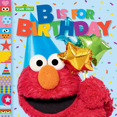 Book cover of B Is for Birthday (Sesame Street) by Man-Kong, Mary