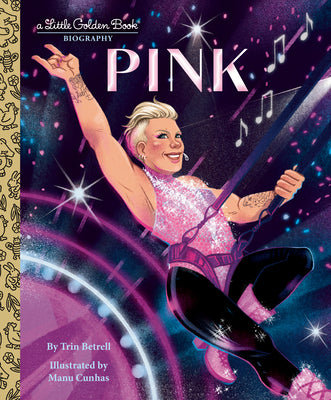 Pink: A Little Golden Book Biography by Trin Betrell book cover