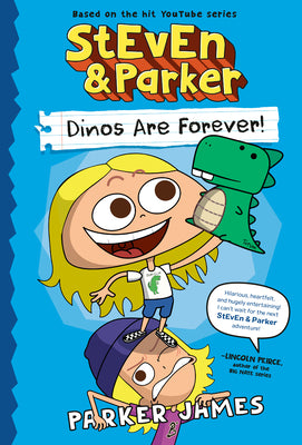 Steven and Parker: Dinos Are Forever! (a Graphic Novel) by Parker James book cover