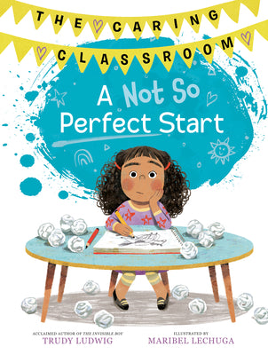 A Not So Perfect Start (the Caring Classroom, Book 1) by Ludwig, Trudy book cover