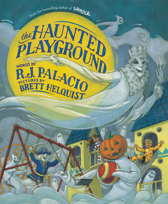 The Haunted Playground by Palacio, R. J. book cover