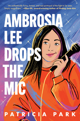 Book cover of Ambrosia Lee Drops the MIC by Park, Patricia