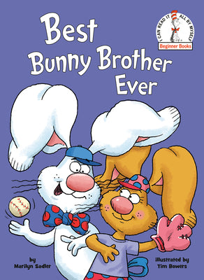 Book cover of Best Bunny Brother Ever by Sadler, Marilyn
