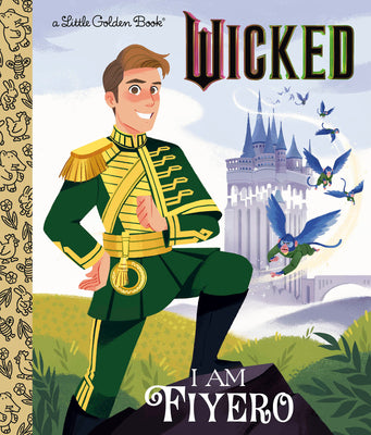Book cover of I Am Fiyero (Universal Pictures Wicked) by Man-Kong, Mary
