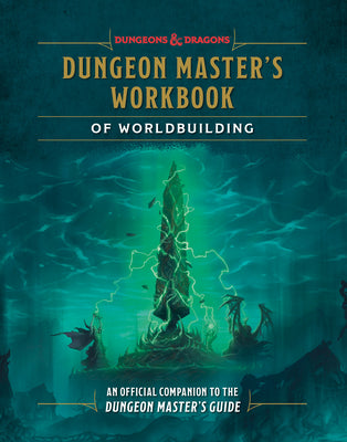 Dungeon Master's Workbook of Worldbuilding (Dungeons & Dragons): An Official Companion to the Dungeon Master's Guide by Wheeler, Andrew book cover