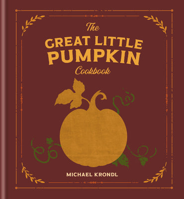 The Great Little Pumpkin Cookbook by Michael Krondl book cover