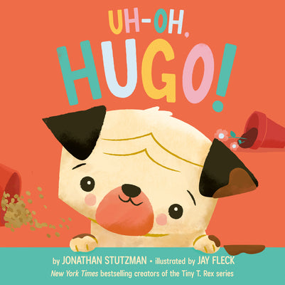 Book cover of Uh-Oh, Hugo! by Stutzman, Jonathan