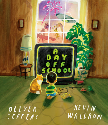 A Day Off School by Jeffers, Oliver book cover