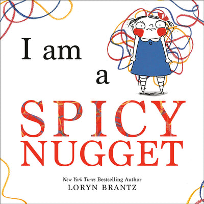 I Am a Spicy Nugget by Loryn Brantz book cover