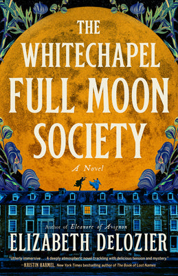 The Whitechapel Full Moon Society by DeLozier, Elizabeth book cover