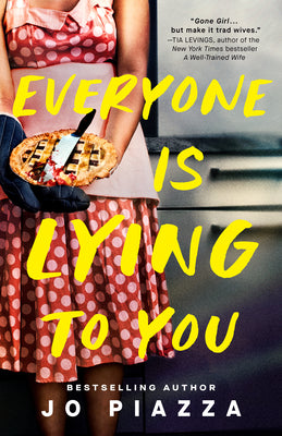 Book cover of Everyone Is Lying to You: A Thriller by Piazza, Jo