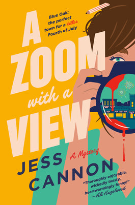 Book cover of A Zoom with a View: A Mystery by Cannon, Jess