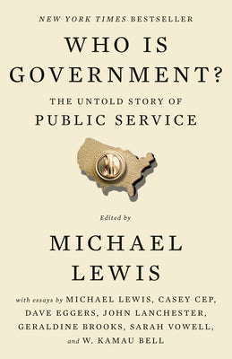 Who Is Government?: The Untold Story of Public Service by Lewis, Michael book cover