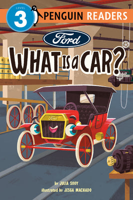Ford: What Is a Car? by Sooy, Julia book cover