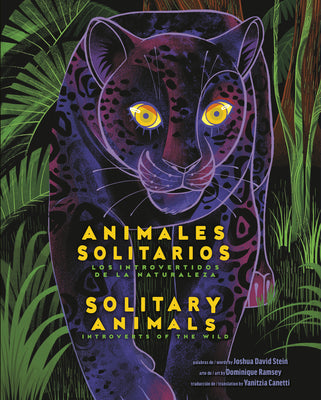 Solitary Animals: Introverts of the Wild/Animales Solitarios: Los Introvertidos de la Naturaleza(bilingual English-Spanish Edition) by Joshua David Stein book cover