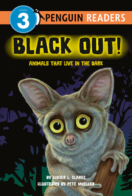 Black Out!: Animals That Live in the Dark: Animals That Live in the Dark by Ginjer L. Clarke book cover