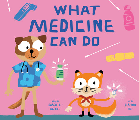 Book cover of What Medicine Can Do by Balkan, Gabrielle