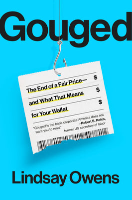 Gouged: The End of a Fair Price--And What That Means for Your Wallet by Lindsay Owens book cover