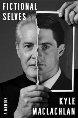 Fictional Selves: A Memoir by Kyle MacLachlan book cover