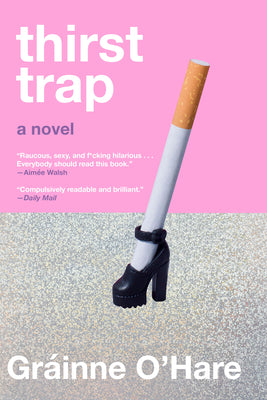 Book cover of Thirst Trap by O'Hare, Gr