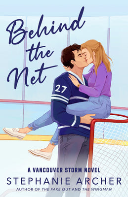 Book cover of Behind the Net: A Vancouver Storm Novel by Archer, Stephanie