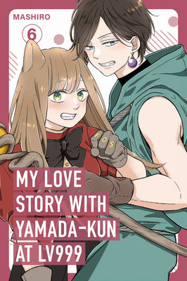 My Love Story with Yamada-Kun at Lv999 Volume 6 by Mashiro book cover
