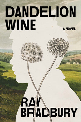 Dandelion Wine by Bradbury, Ray book cover