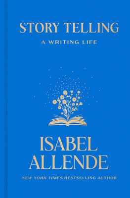 Story Telling: A Writing Life by Allende, Isabel book cover