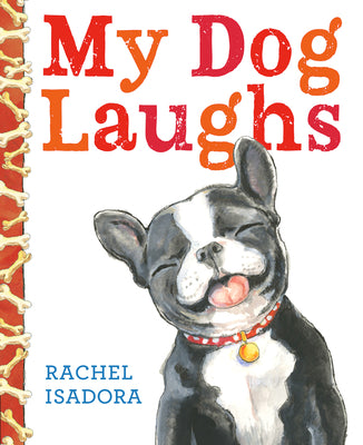 My Dog Laughs by Rachel Isadora book cover