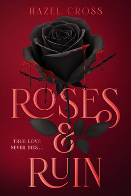 Roses & Ruin by Cross, Hazel book cover