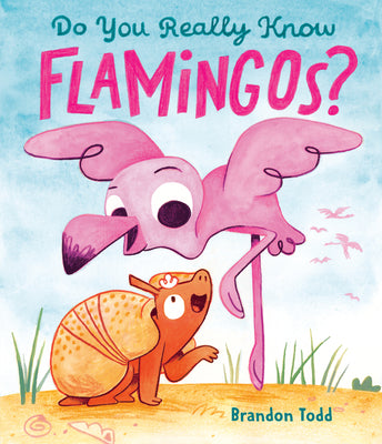 Book cover of Do You Really Know Flamingos? by Todd, Brandon
