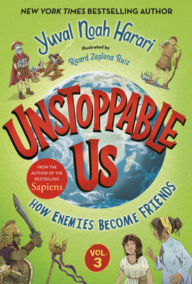 Book cover of Unstoppable Us, Volume 3: How Enemies Become Friends by Harari, Yuval Noah