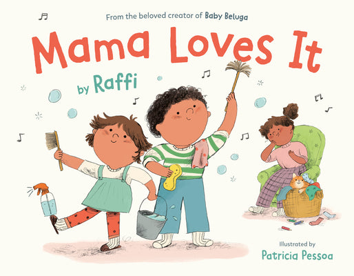 Book cover of Mama Loves It by Raffi