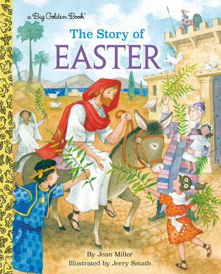Book cover of The Story of Easter: A Christian Easter Book for Kids by Miller, Jean