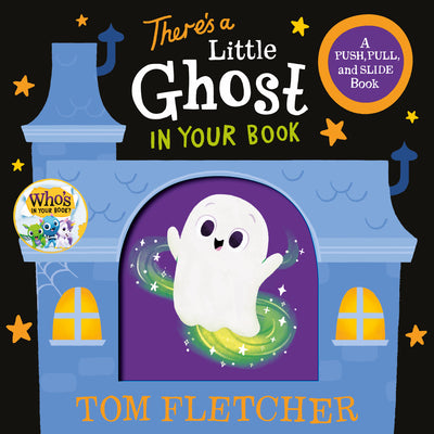 There's a Little Ghost in Your Book: A Push, Pull, and Slide Book by Tom Fletcher book cover