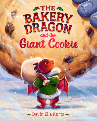 The Bakery Dragon and the Giant Cookie by Devin Elle Kurtz book cover