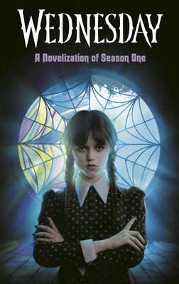 Wednesday: A Novelization of Season One by Tehlor Mejia book cover