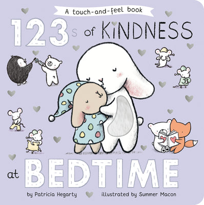 Book cover of 123s of Kindness at Bedtime: A Touch & Feel Board Book by Hegarty, Patricia