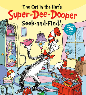 Book cover of The Cat in the Hat's Super-Dee-Dooper Seek and Find!: With Over 100 Silly Things to Find by Random House