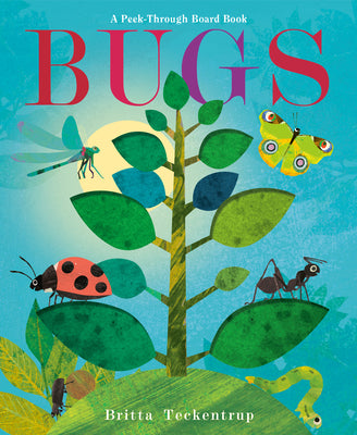 Book cover of Bugs: A Peek-Through Board Book by Teckentrup, Britta