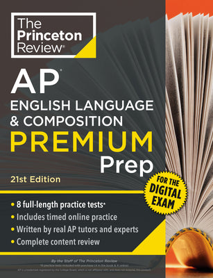 Princeton Review AP English Language & Composition Premium Prep, 21st Edition: 8 Practice Tests + Digital Practice Online + Content Review by The Princeton Review book cover