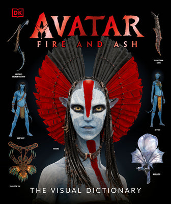 Book cover of Avatar Fire and Ash the Visual Dictionary by Perez, Reymundo