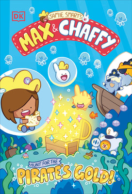 Book cover of Max and Chaffy: Hunt for the Pirate's Gold by Smart, Jamie