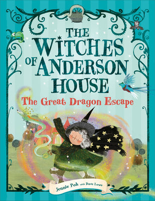 The Witches of Anderson House: The Great Dragon Escape by Jennie Poh book cover