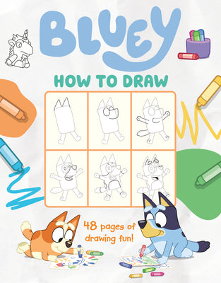 Book cover of Bluey: How to Draw by Penguin Young Readers Licenses