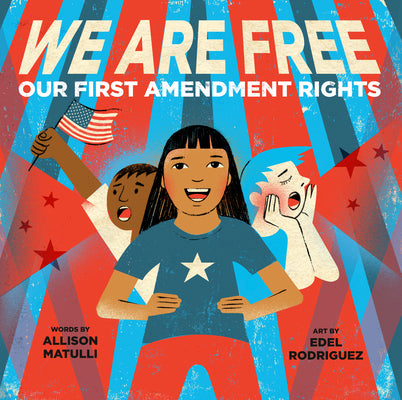 We Are Free: Our First Amendment Rights by Allison Matulli book cover