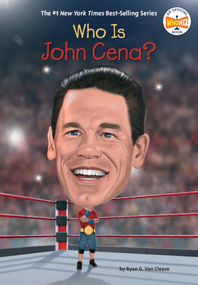 Who Is John Cena? by Van Cleave, Ryan G. book cover